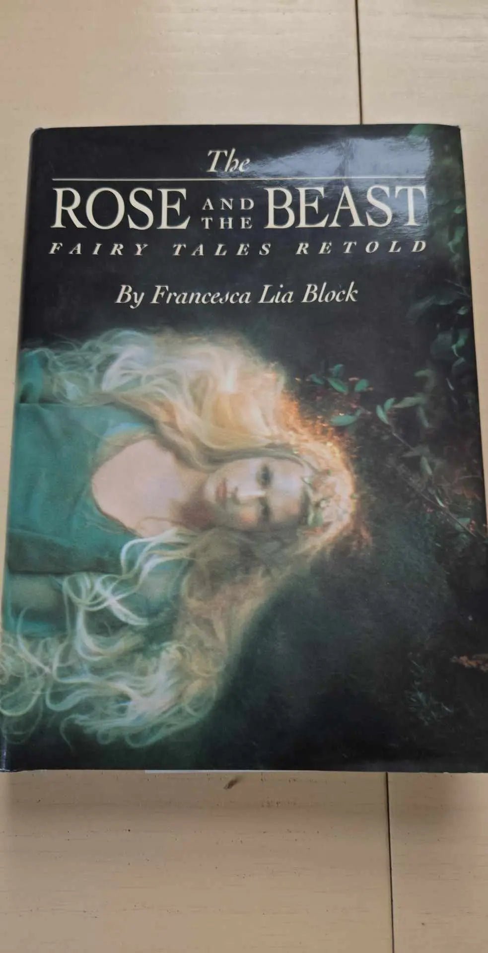 The Rose and the Beast: Fairy Tales Retold by Francesca Lia Block - FIRST EDITION - The Junk Guru